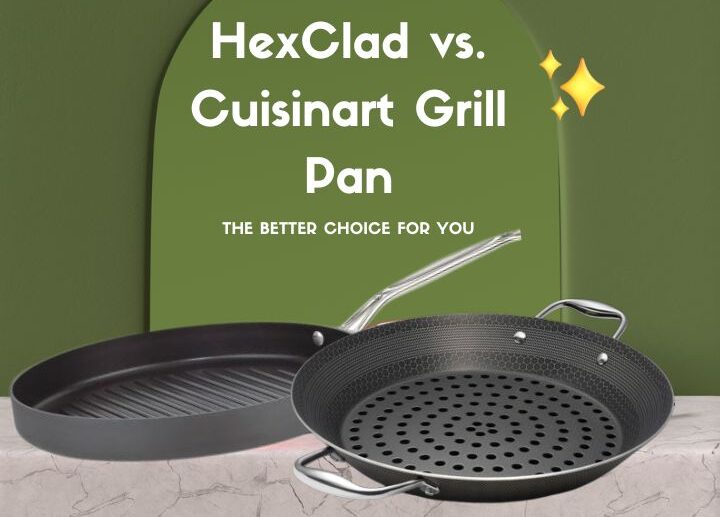 HexClad BBQ 12″ Grill Pan vs. Cuisinart: Pros, Cons & Verdict