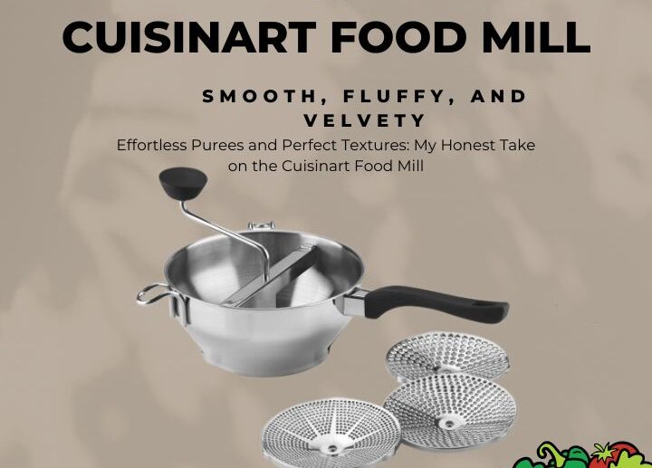 Say Goodbye to Lumpy Mash and Chunky Sauces – The Cuisinart Food Mill Delivers